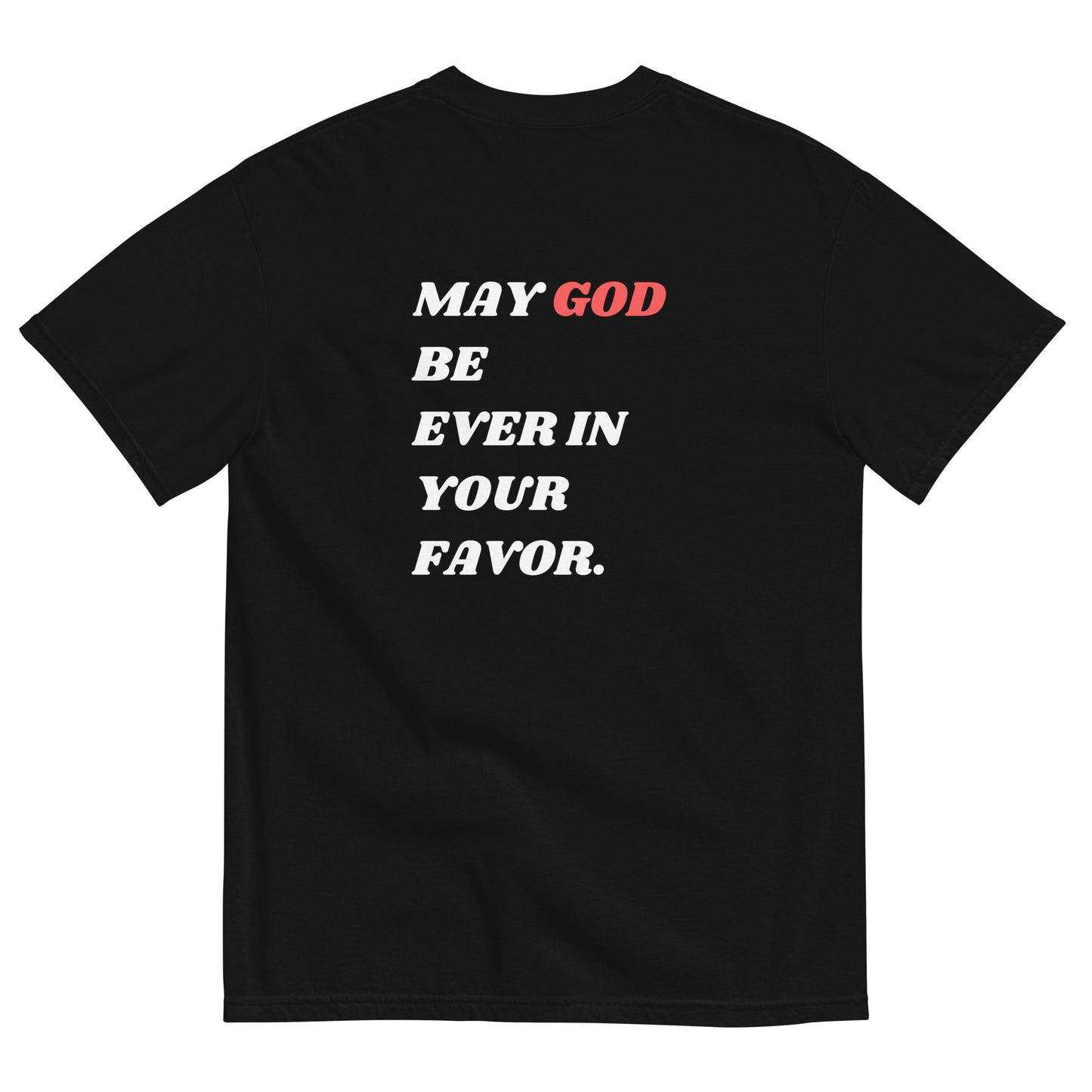 May God Be Ever In Your Favor T-Shirt