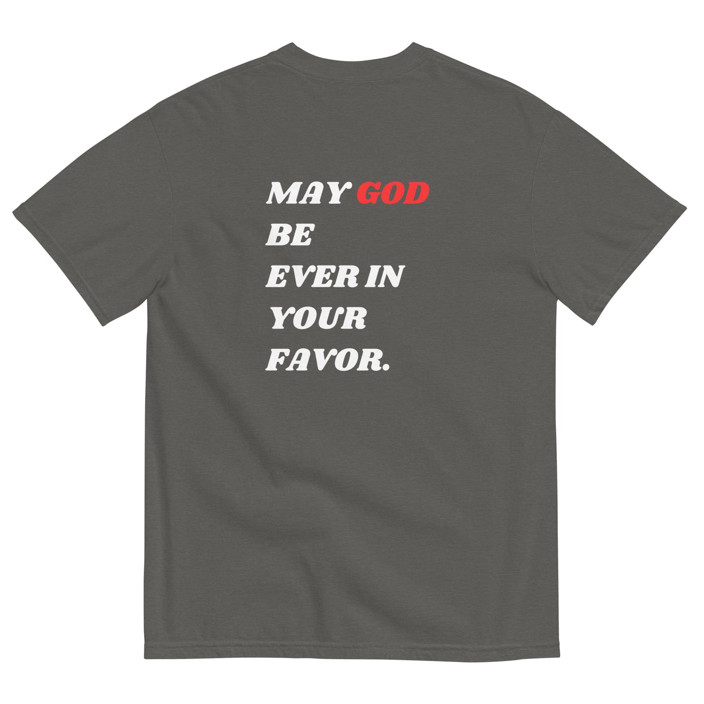 May God Be Ever In Your Favor T-Shirt