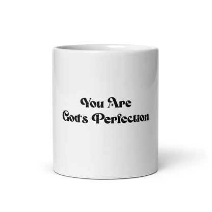 You Are God's Perfection White glossy mug