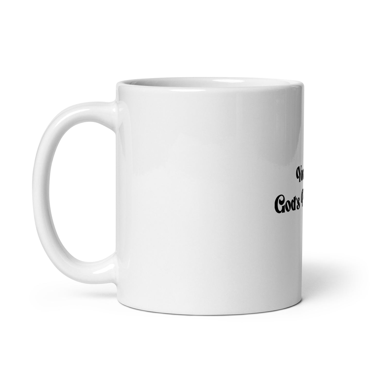 You Are God's Perfection White glossy mug