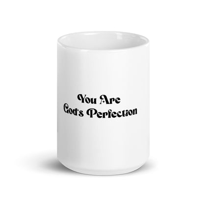 You Are God's Perfection White glossy mug