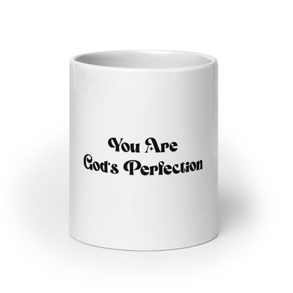 You Are God's Perfection White glossy mug